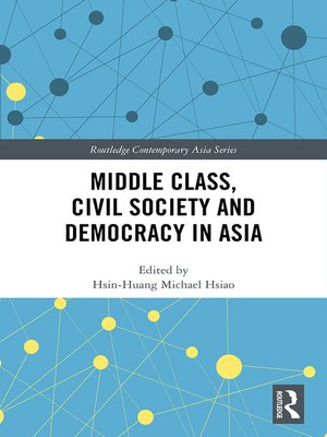 cover image of Middle Class, Civil Society and Democracy in Asia